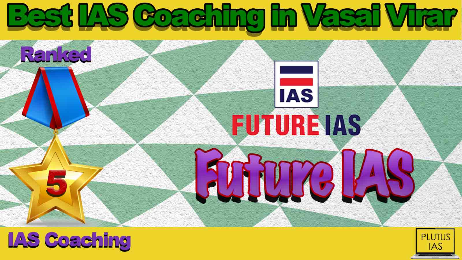 Best IAS Coaching in Vasai Virar Best IAS Coaching in Vasai Virar