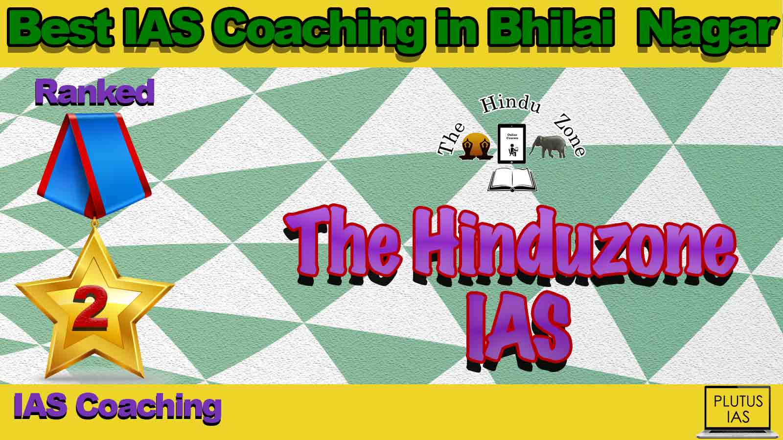 Best IAS Coaching in Bhilai Nagar Best IAS Coaching in Bhilai Nagar