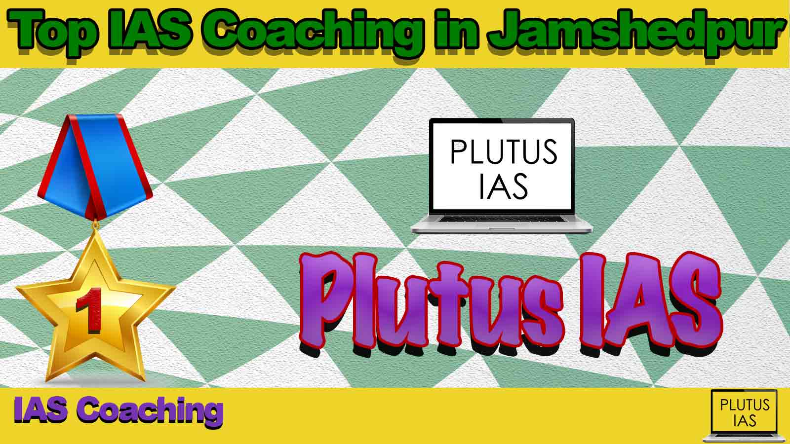 Best IAS Coaching in Jamshedpur Best IAS Coaching in Jamshedpur