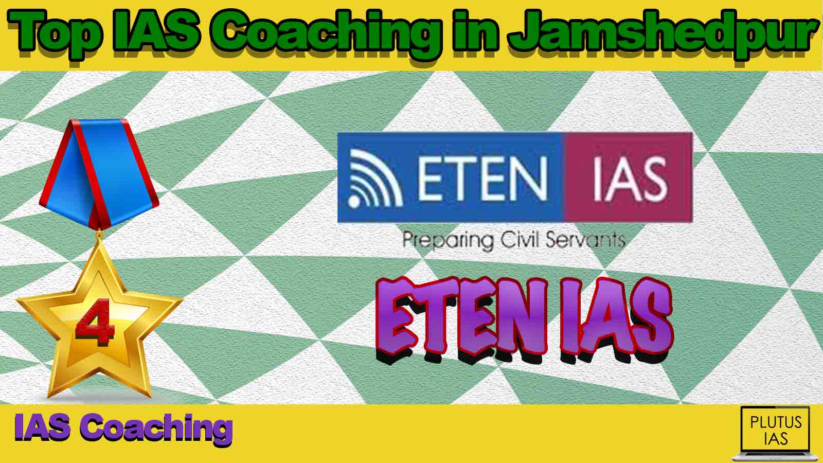 Best IAS Coaching in Jamshedpur Best IAS Coaching in Jamshedpur