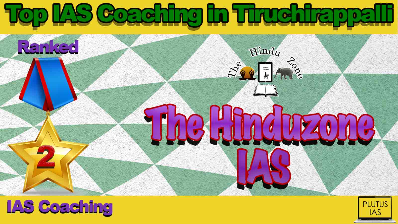 Top IAS Coaching in Tiruchirappalli Top IAS Coaching in Tiruchirappalli