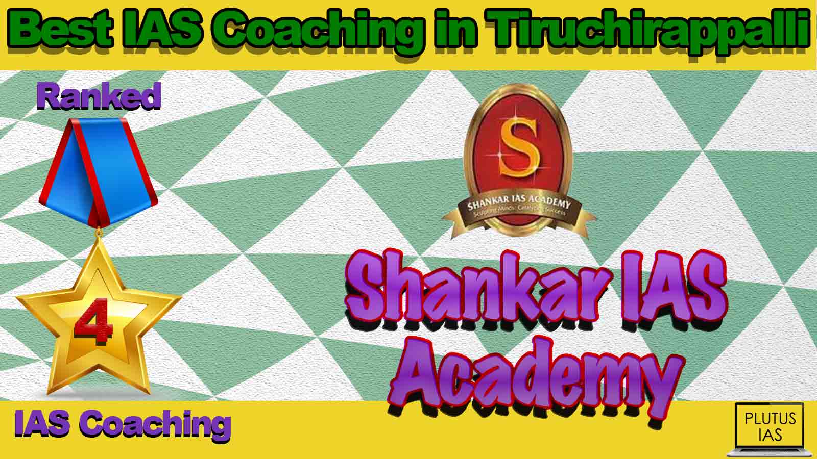Top IAS Coaching in Tiruchirappalli Top IAS Coaching in Tiruchirappalli